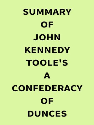 cover image of Summary of John Kennedy Toole's a Confederacy of Dunces